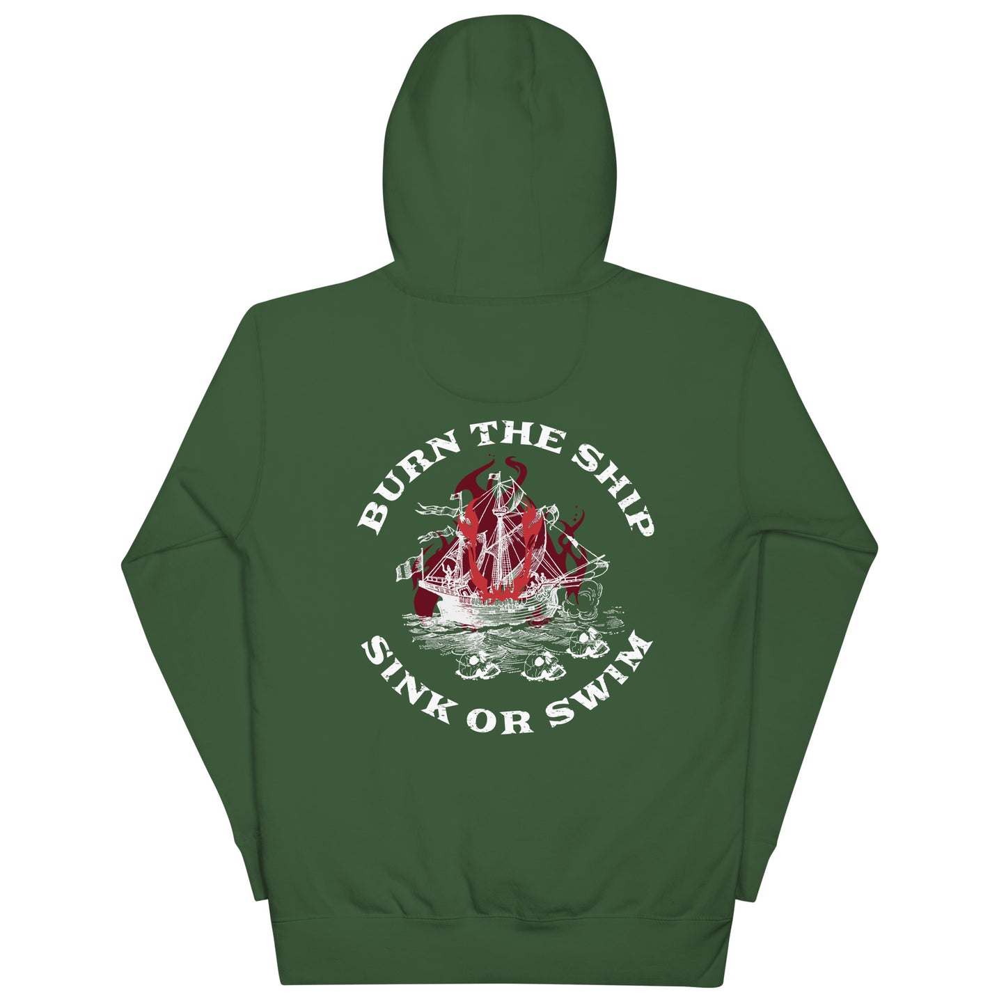 Burn The Ship Unisex Hoodie