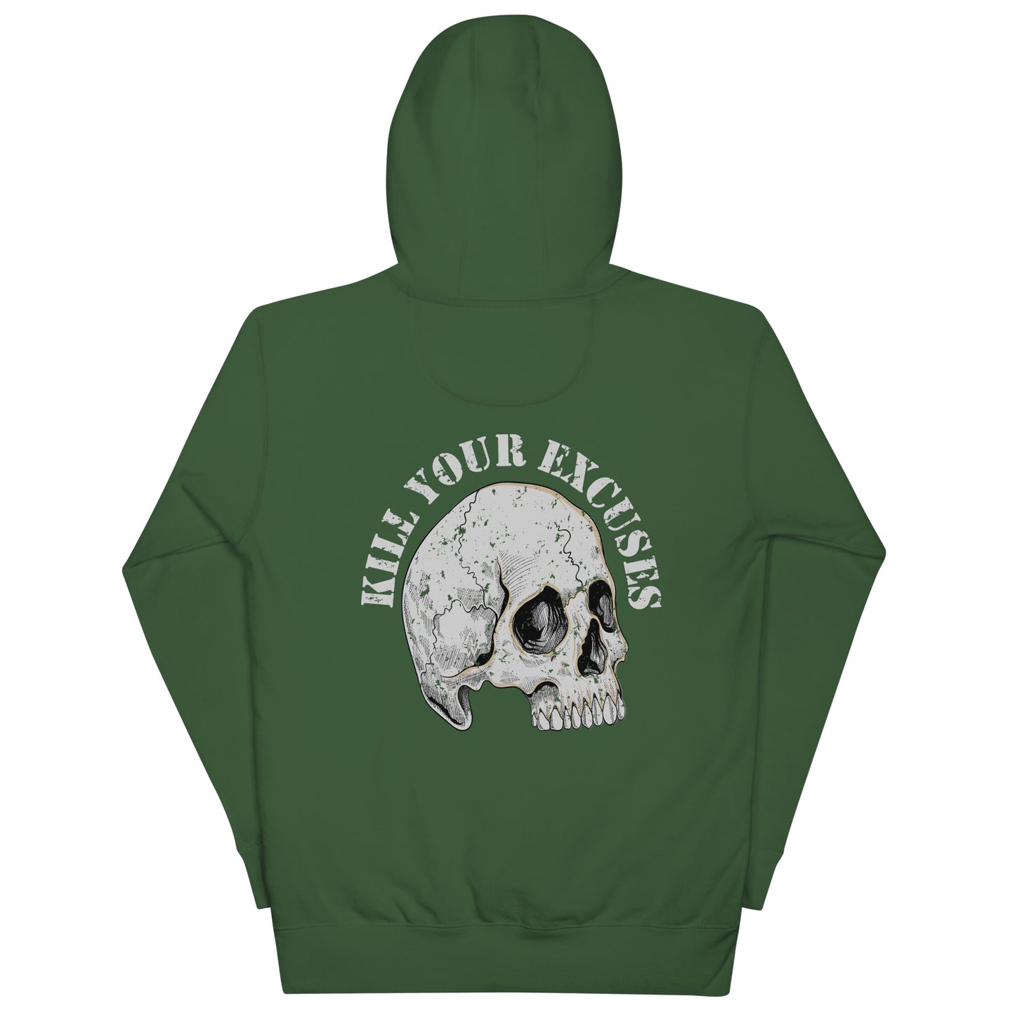 Kill Your Excuses Unisex Hoodie