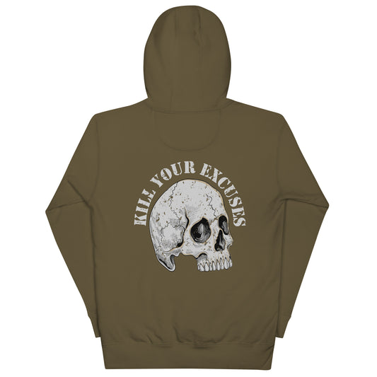 Kill Your Excuses Unisex Hoodie