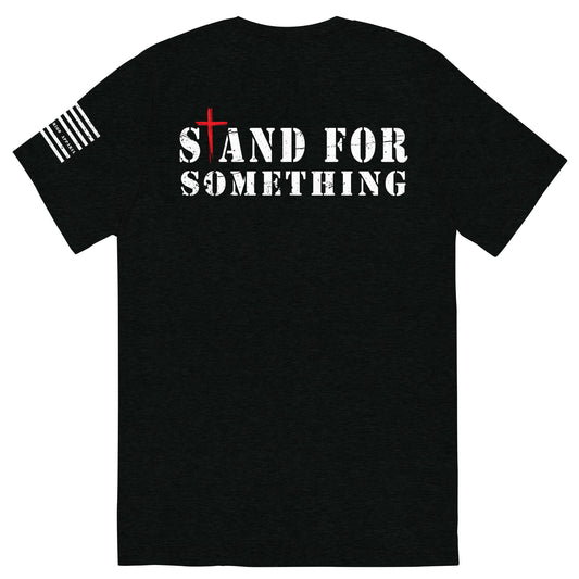 Stand For Something Short sleeve t-shirt