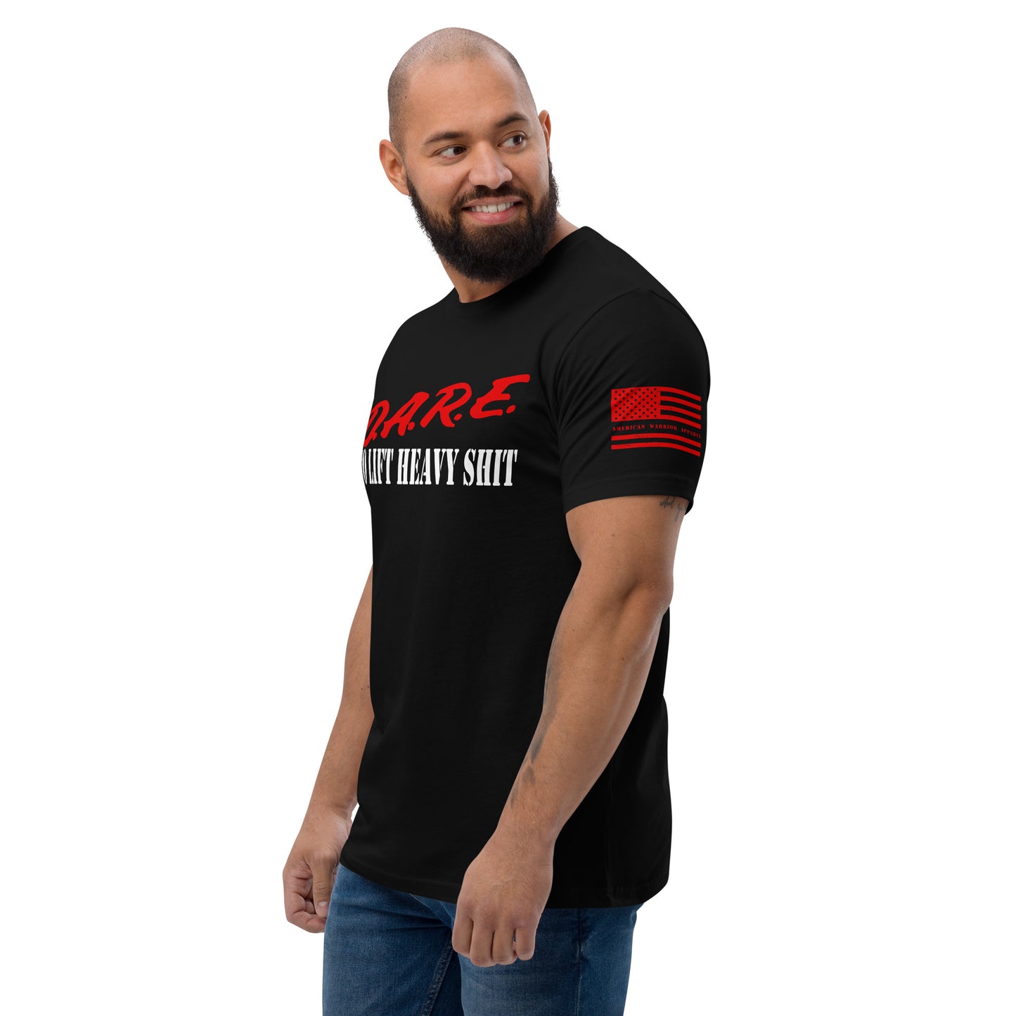 D.A.R.E to lift heavy shit Short Sleeve T-shirt