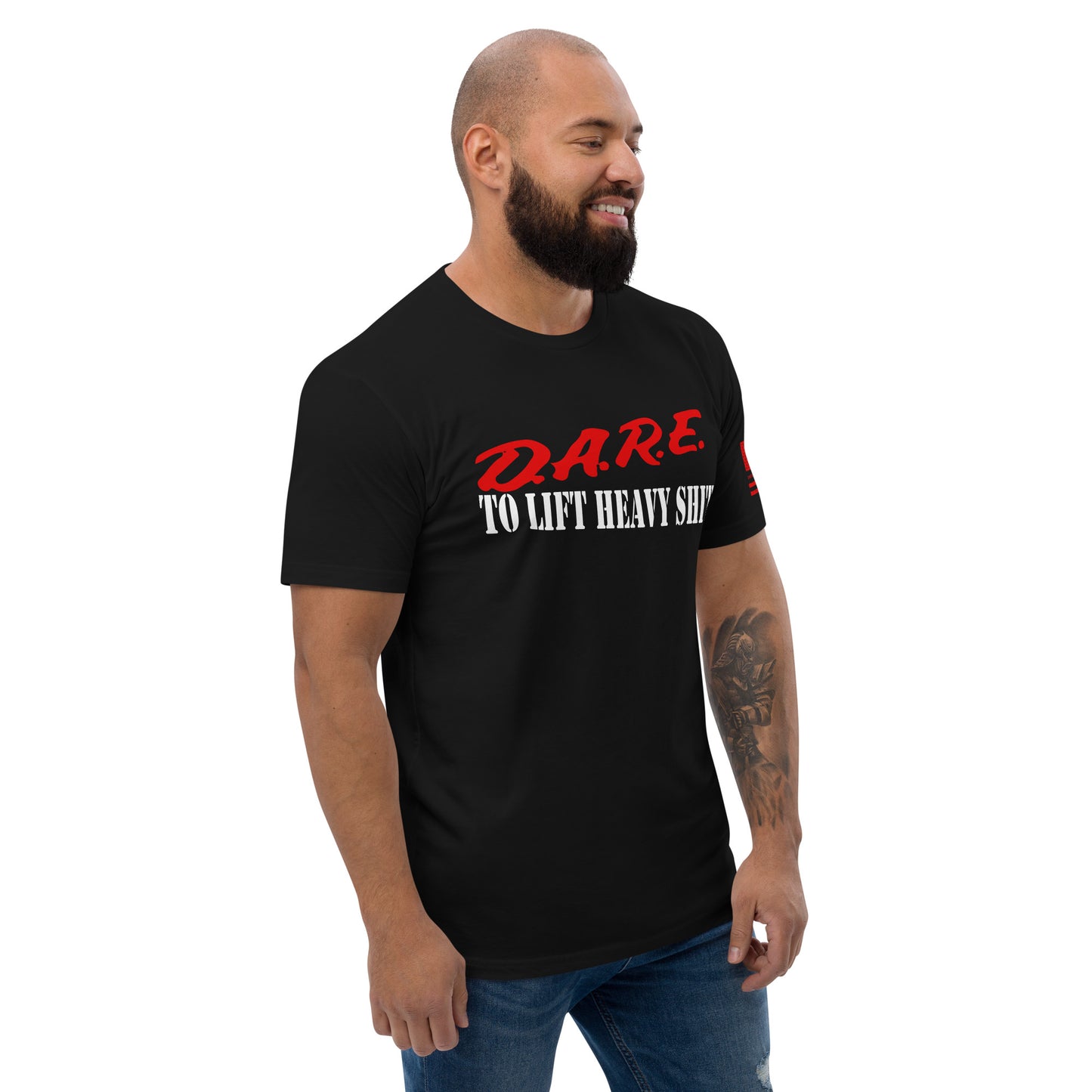 D.A.R.E to lift heavy shit Short Sleeve T-shirt