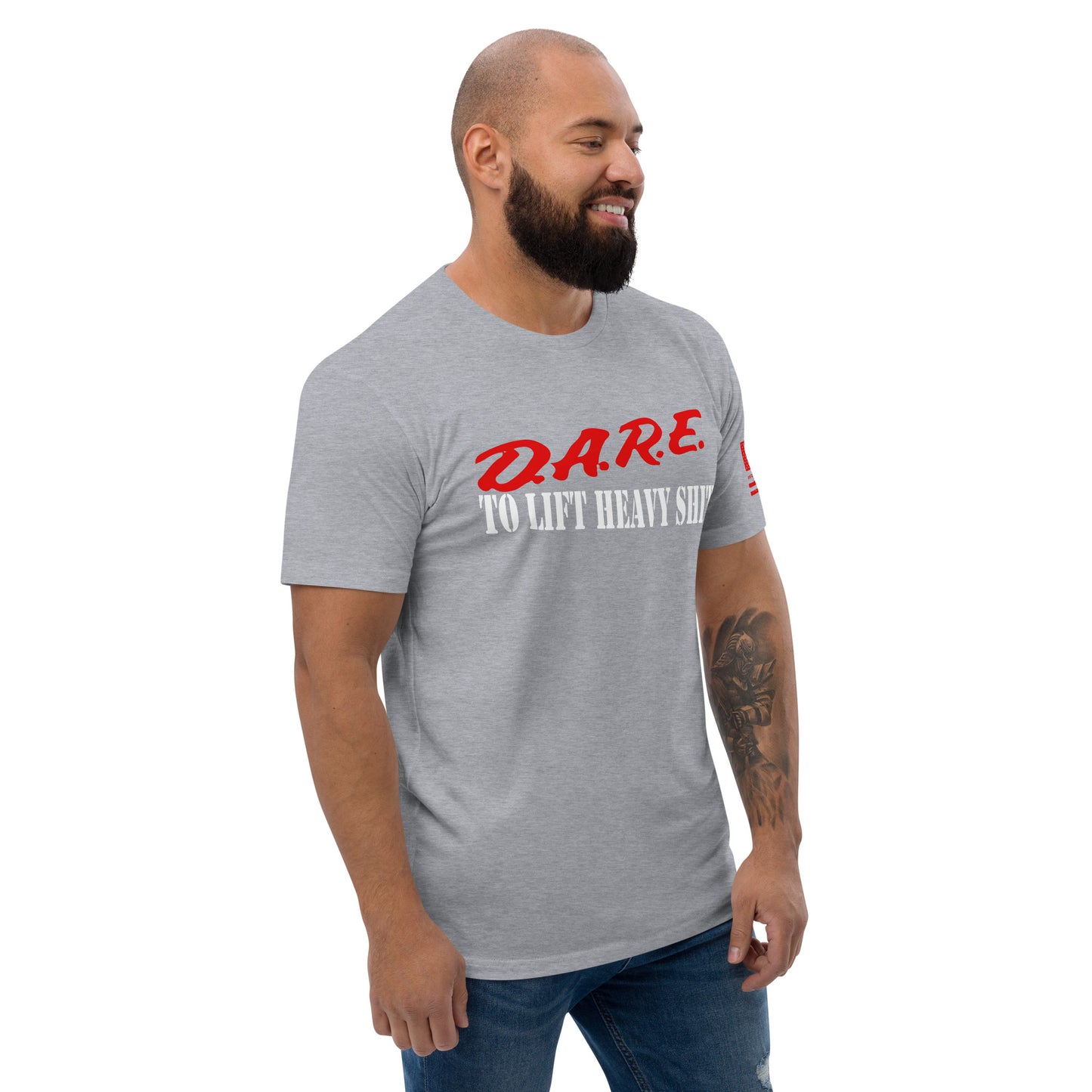 D.A.R.E to lift heavy shit Short Sleeve T-shirt