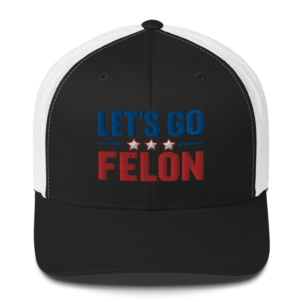 Lets Go Felon Trucker Cap