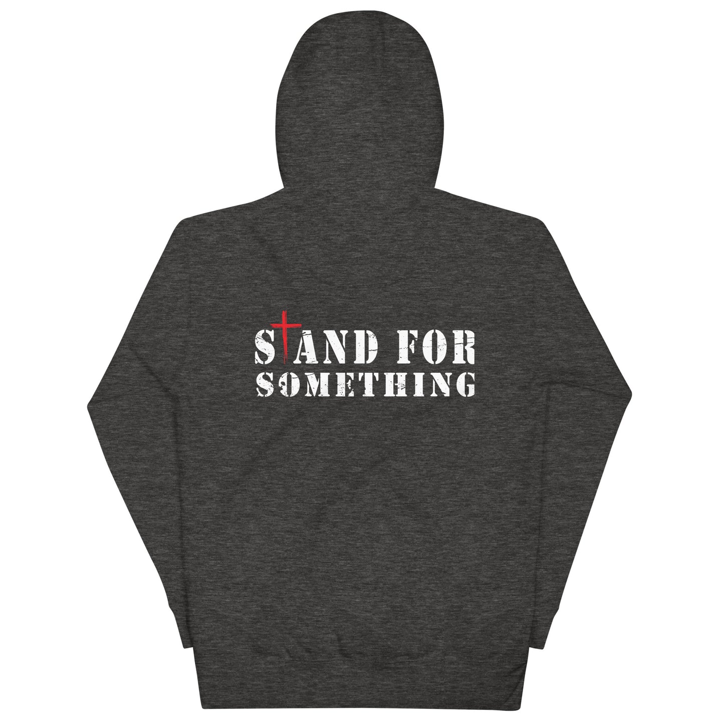 Stand For Something Hoodie