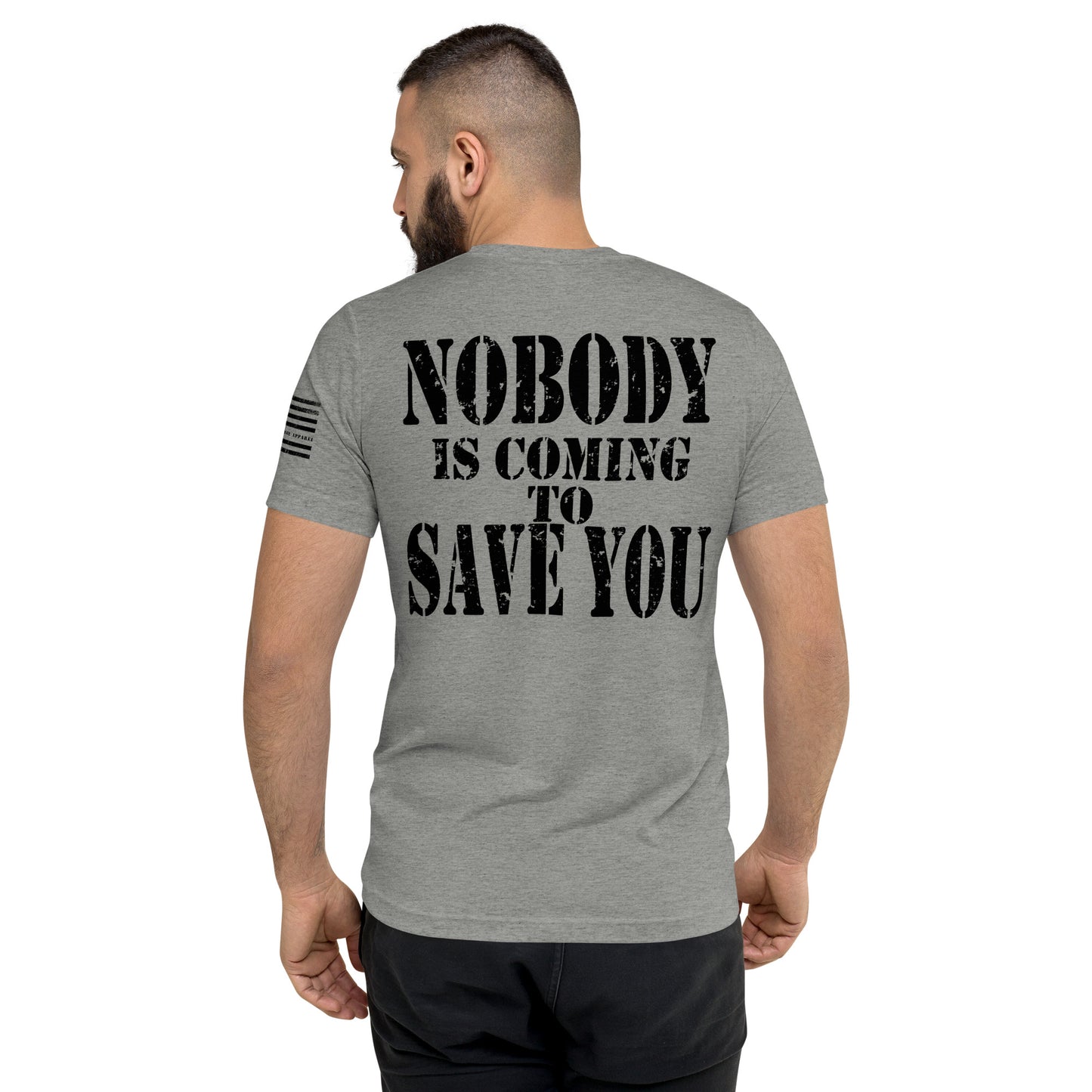 Nobody is coming to Save You Short sleeve t-shirt