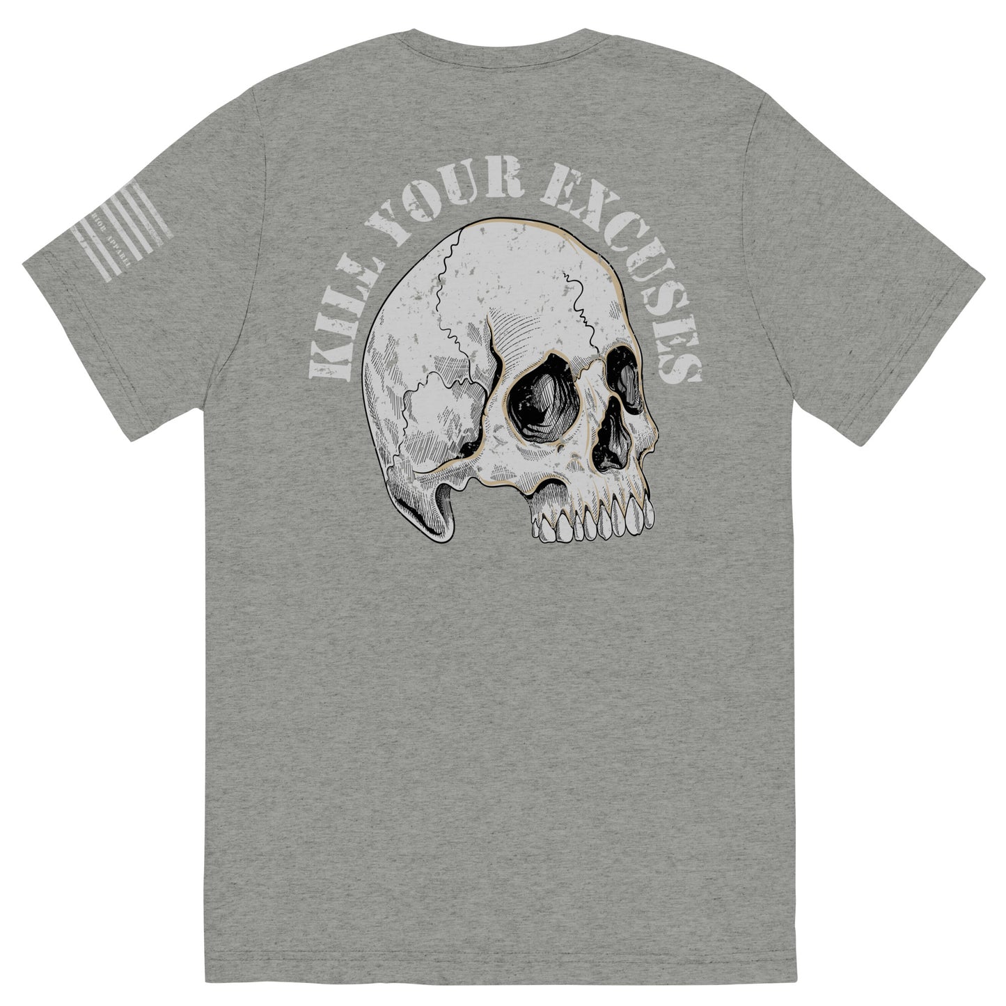 Kill Your Excuses Short sleeve t-shirt