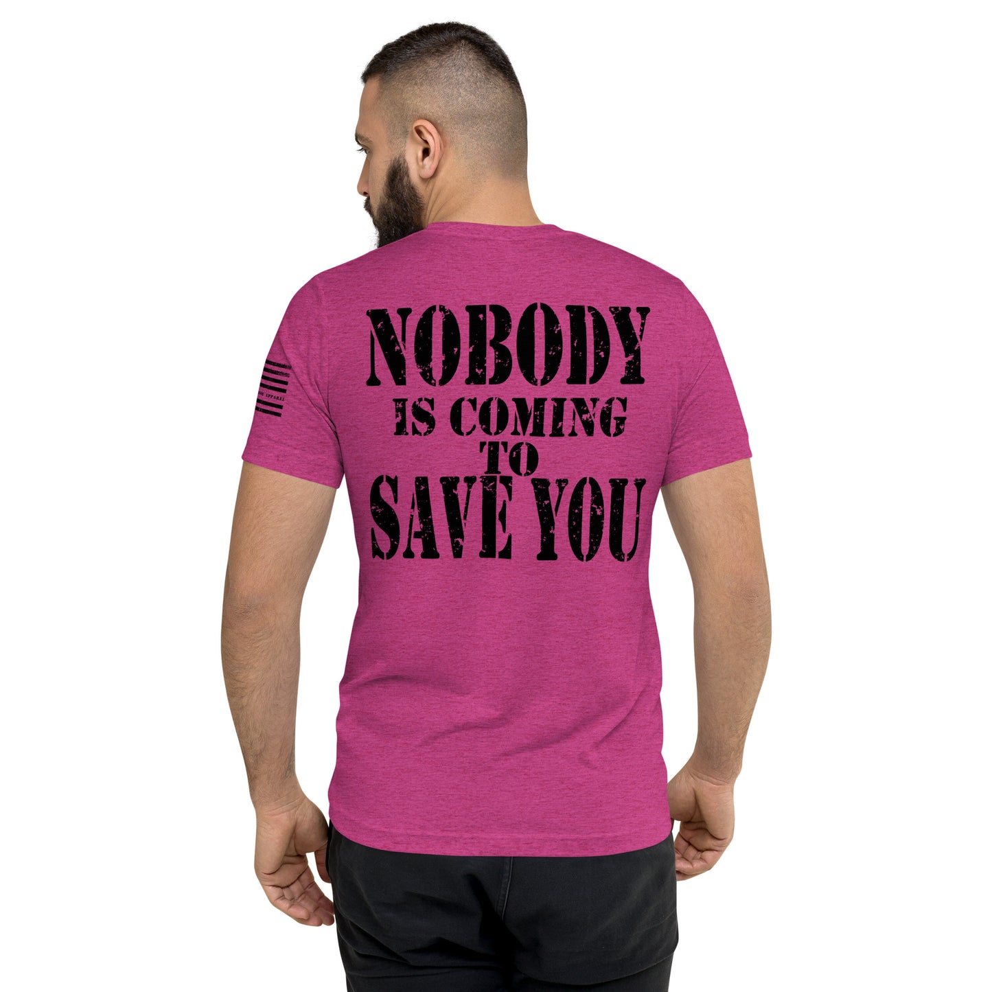 Nobody is coming to Save You Short sleeve t-shirt