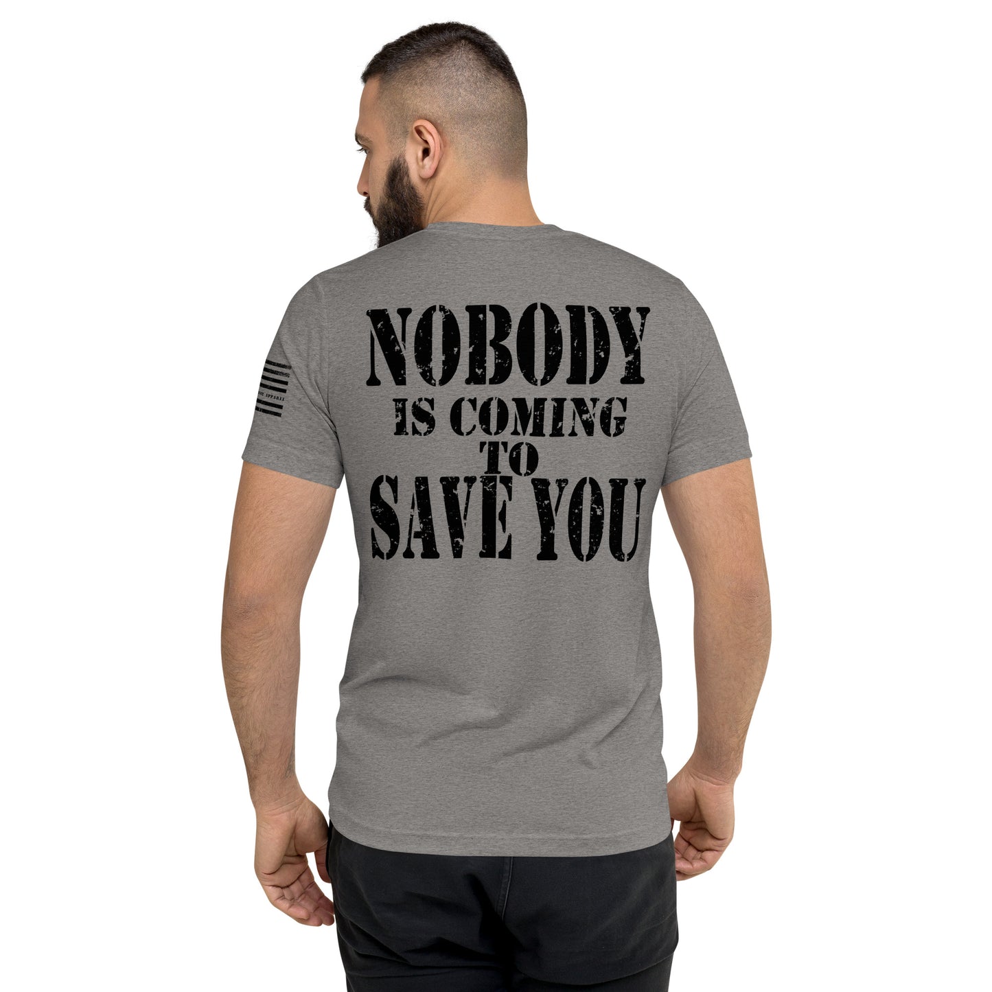 Nobody is coming to Save You Short sleeve t-shirt