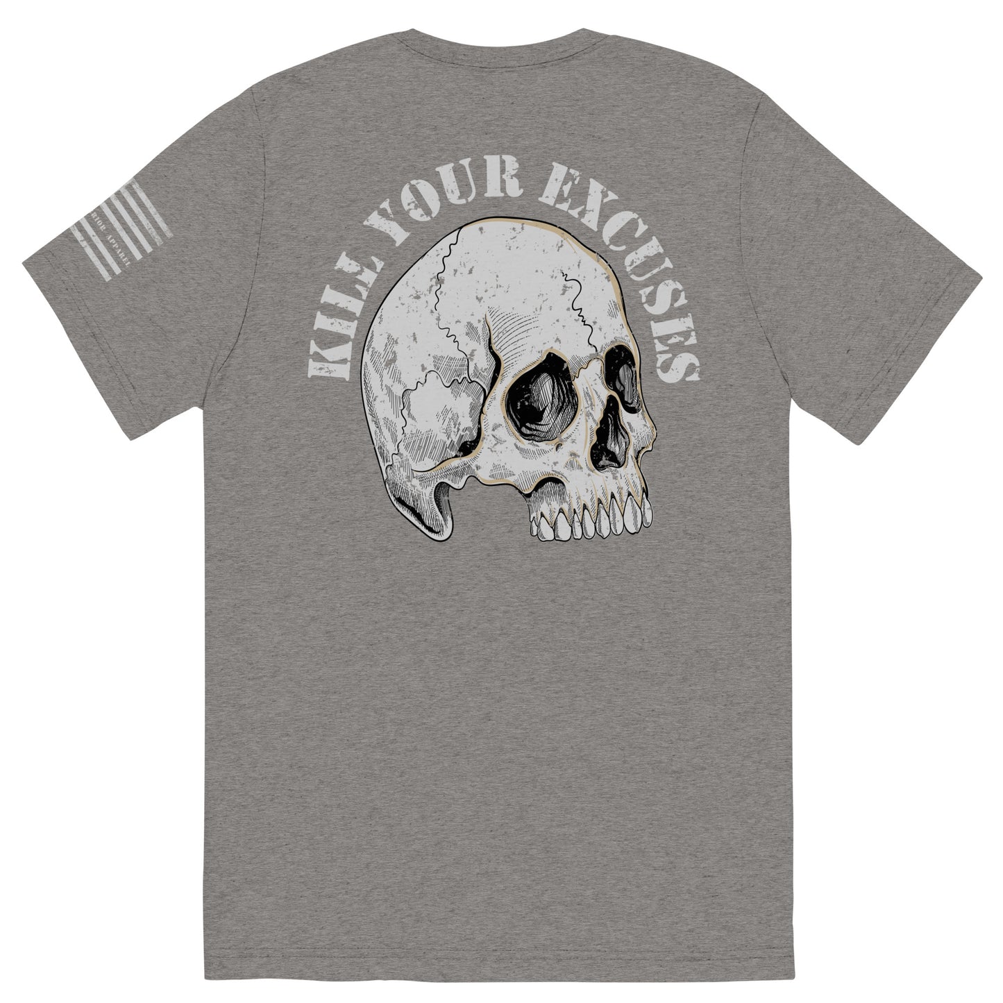 Kill Your Excuses Short sleeve t-shirt