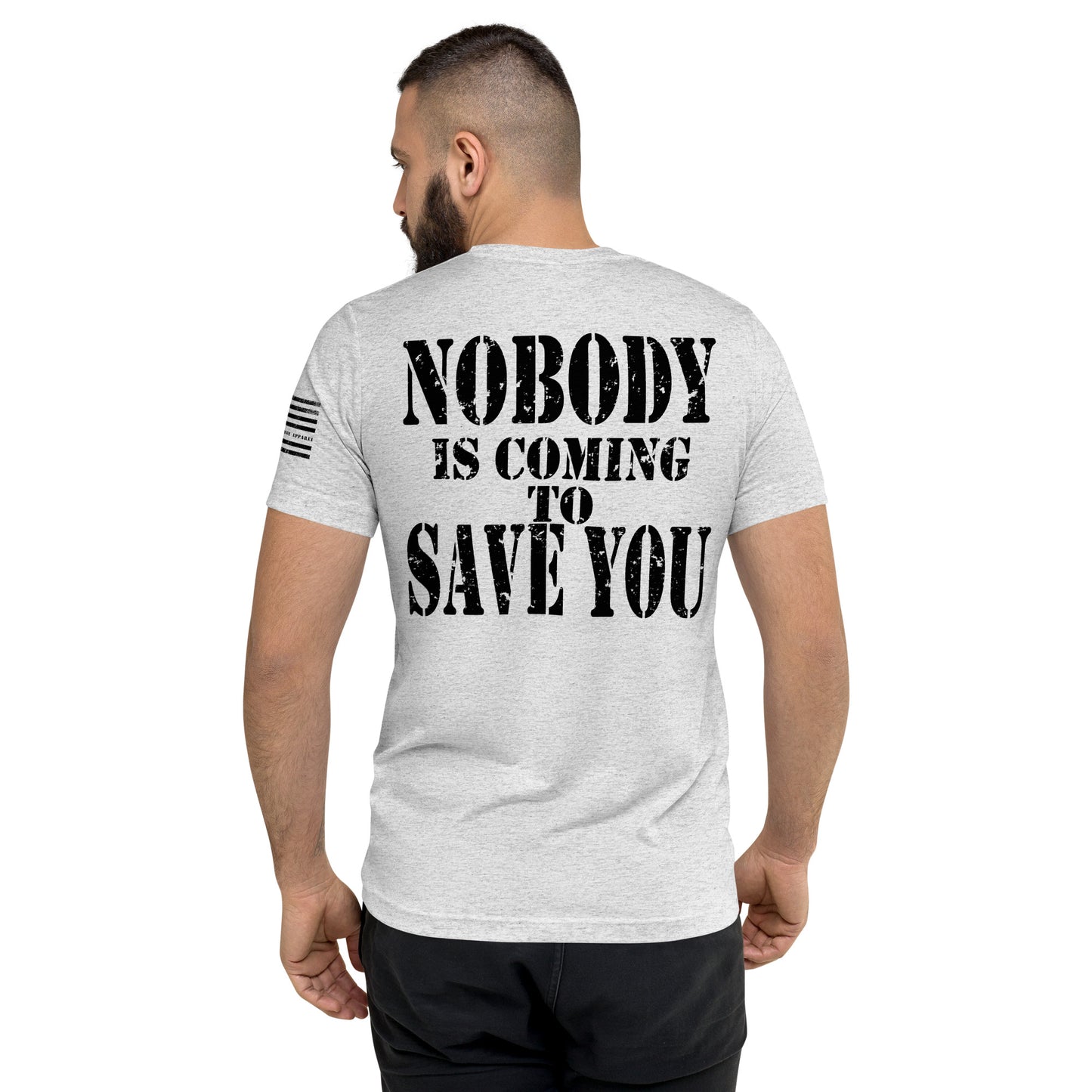 Nobody is coming to Save You Short sleeve t-shirt